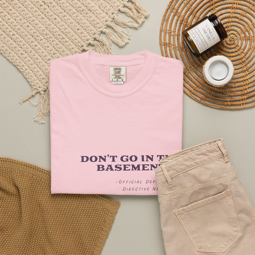 Don't Go In The Basement Tee
