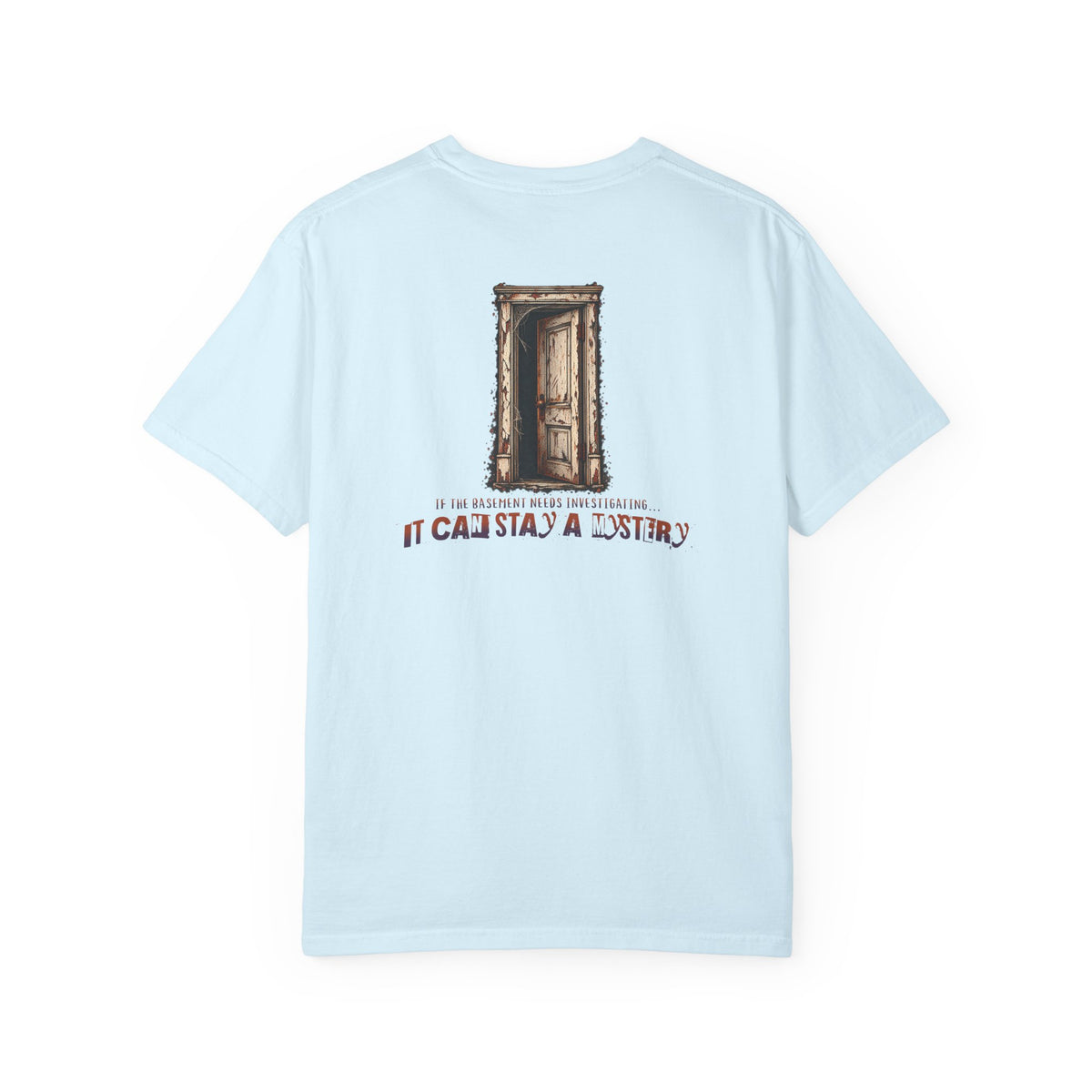 "It Can Stay a Mystery" Tee
