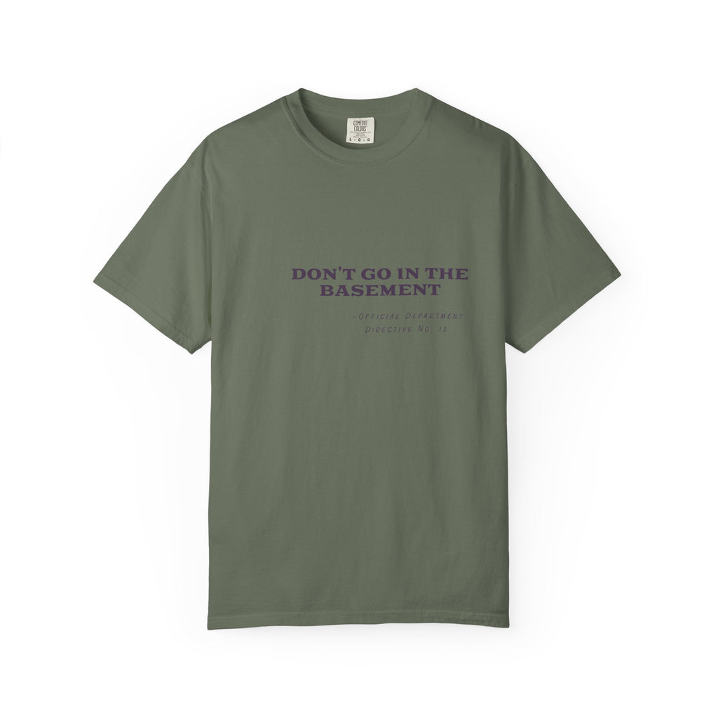 Don't Go In The Basement Tee