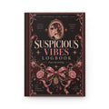 Suspicious Vibes Hardcover Lined Journal V3