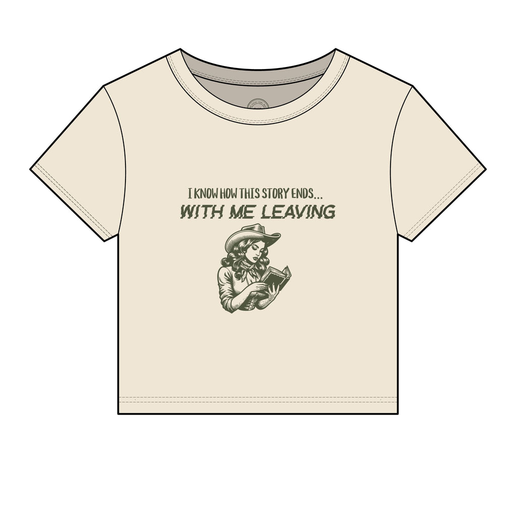 "I Know How This Story Ends... With Me Leaving" Graphic Tee