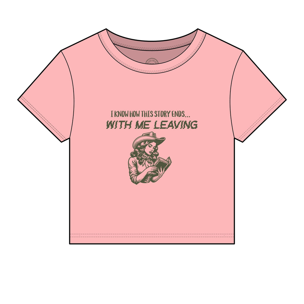 "I Know How This Story Ends... With Me Leaving" Graphic Tee