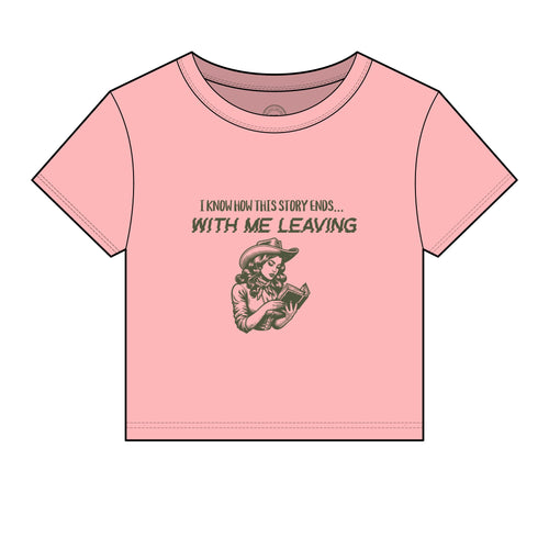 "I Know How This Story Ends... With Me Leaving" Graphic Tee