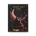 Night Shift Log Hardcover Journal