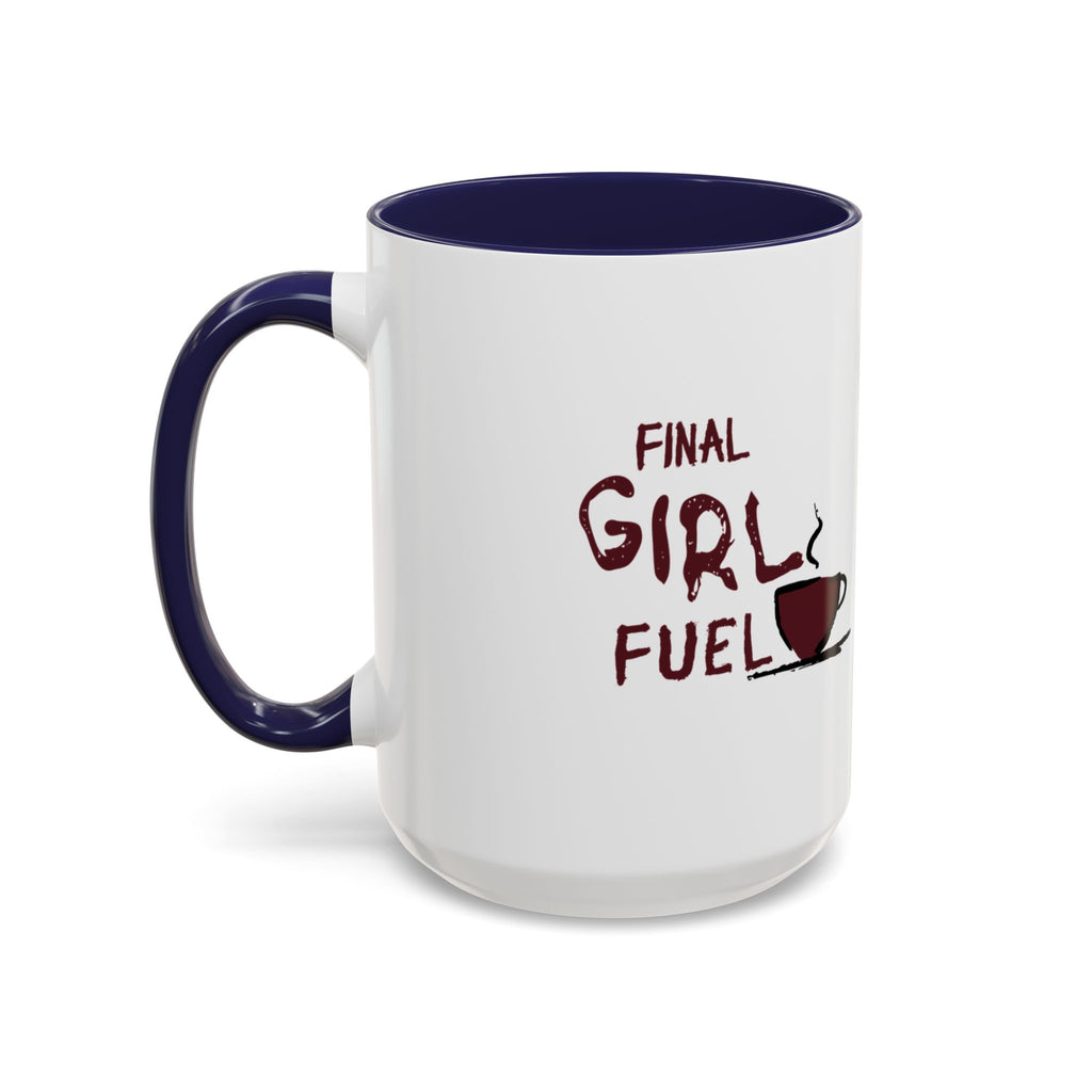 Final Girl Fuel Coffee Mug